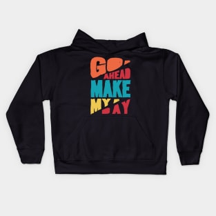 Go ahead Kids Hoodie